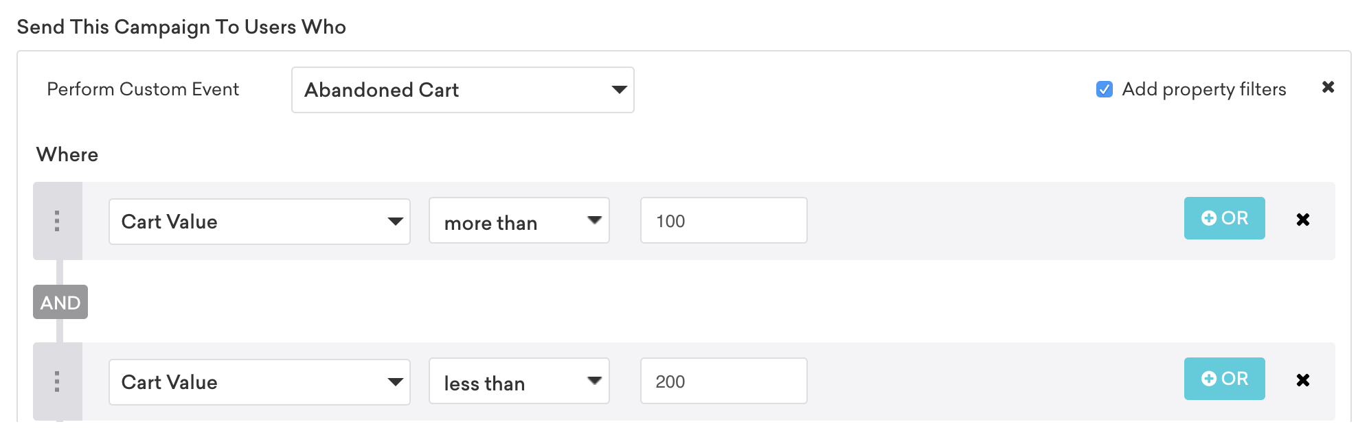 Filtres de propriété de l’événement personnalisé pour une carte abandonnée. Deux filtres sont combinés avec un opérateur ET pour envoyer cette campagne aux utilisateurs ayant abandonné leur carte avec une valeur de panier comprise entre 100 et 200 dollars
